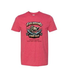 D&R Fish Around & Find Out T-Shirt